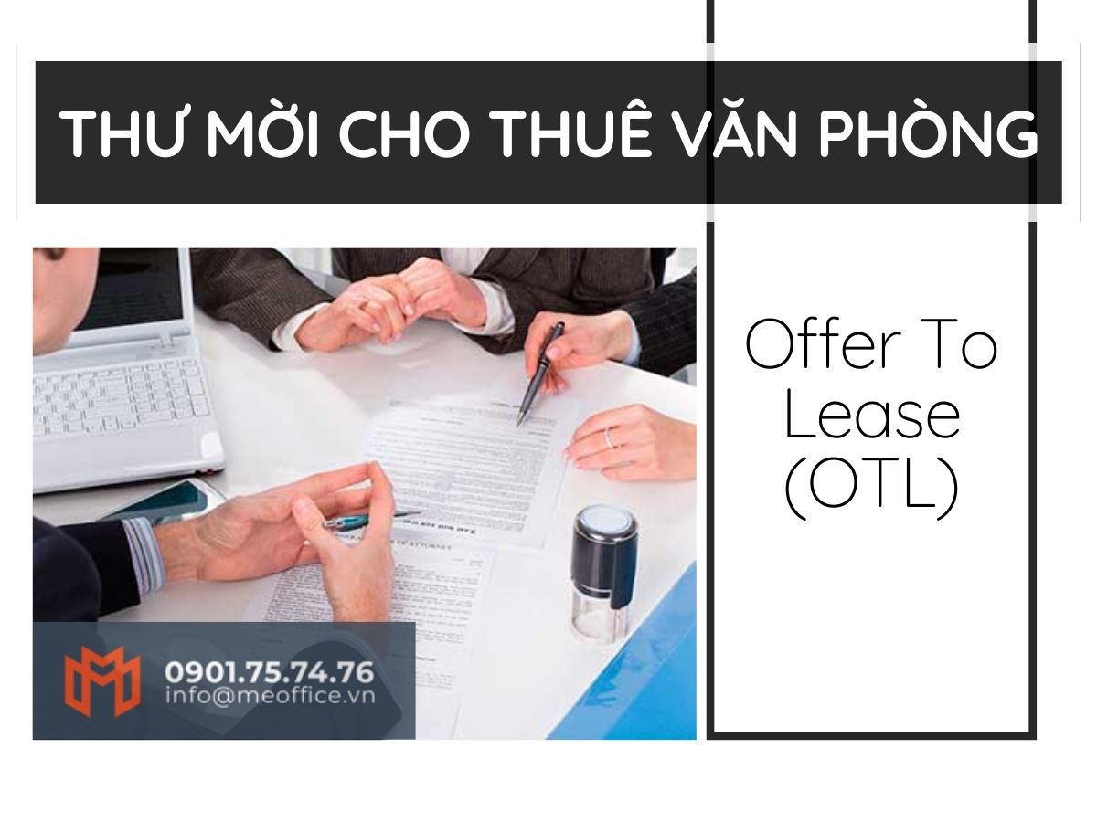OTL (Offer to lease) là gì? Mẫu thư mời thuê văn phòng tiếng Việt
