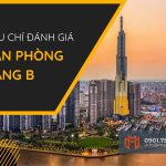 van-phong-hang-b-là-gi-tieu-chi-danh-gia-vanphong.me
