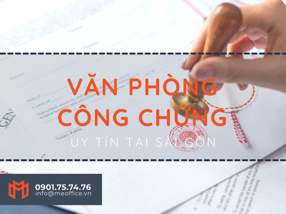 Danh sách văn phòng công chứng uy tín tại Sài Gòn