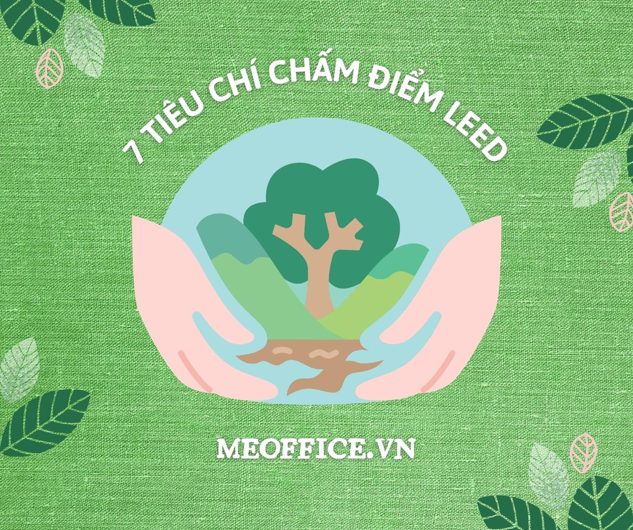 7-tieu-chi-cham-diem-leed-meoffice.vn