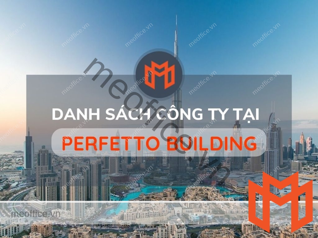 danh-sach-cong-ty-thue-van-phong-tai-perfetto-building-quan-tan-binh