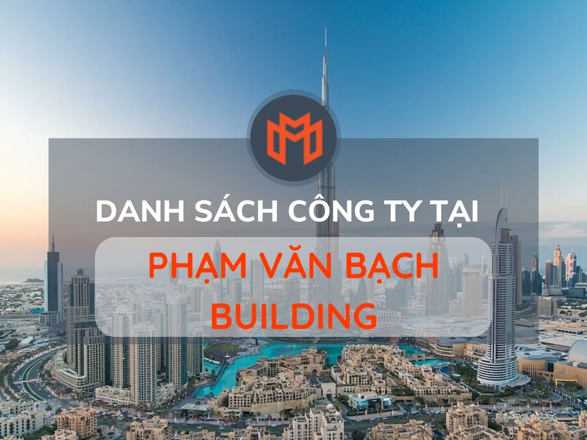 Danh sách các công ty thuê văn phòng tại cao ốc Phạm Văn Bạch Building, Quận Tân Bình
