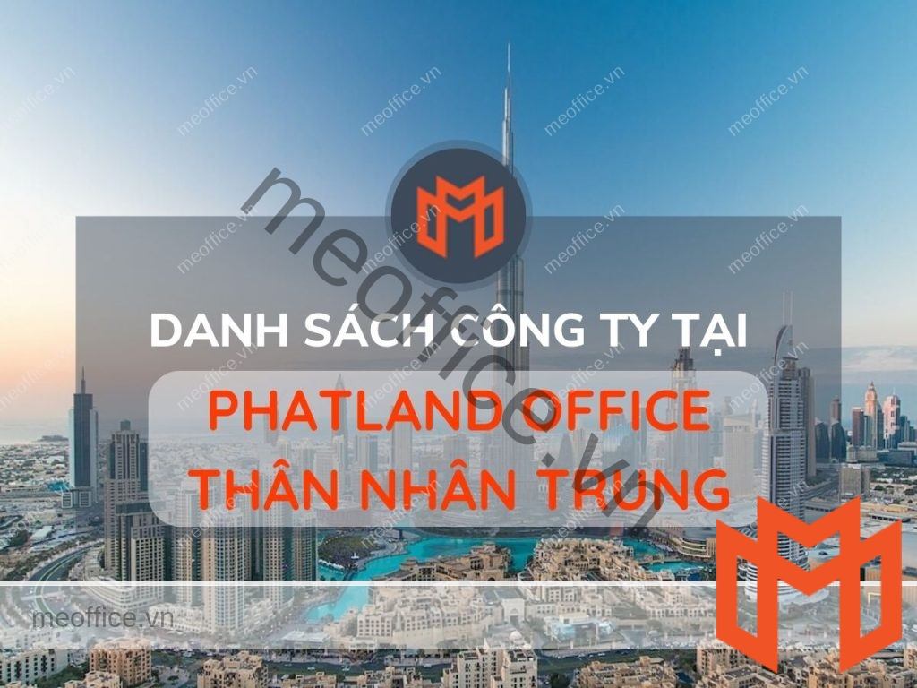 danh-sach-cong-ty-thue-van-phong-tai-phatland-office-than-nhan-trung-quan-tan-binh