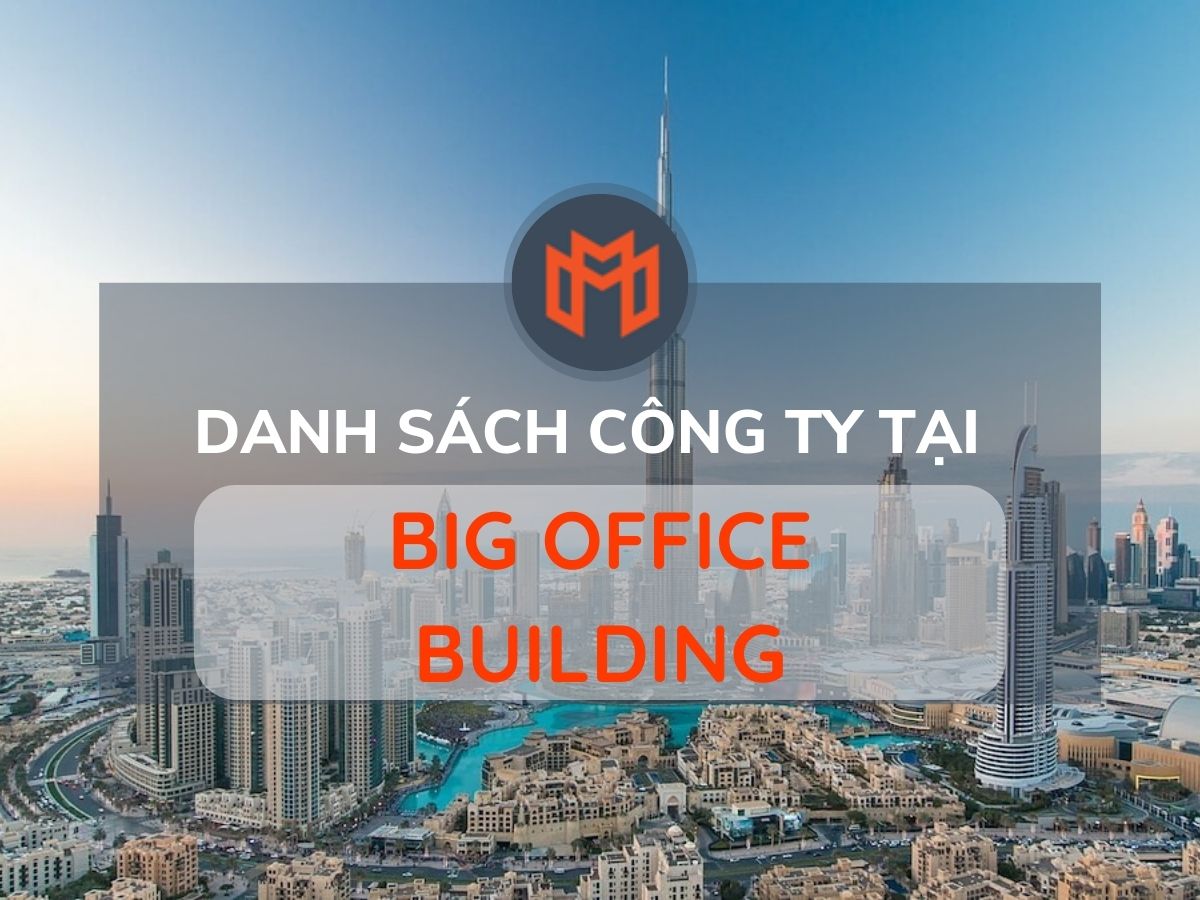 Danh sách các công ty thuê văn phòng tại cao ốc Big Office Building Quận 7