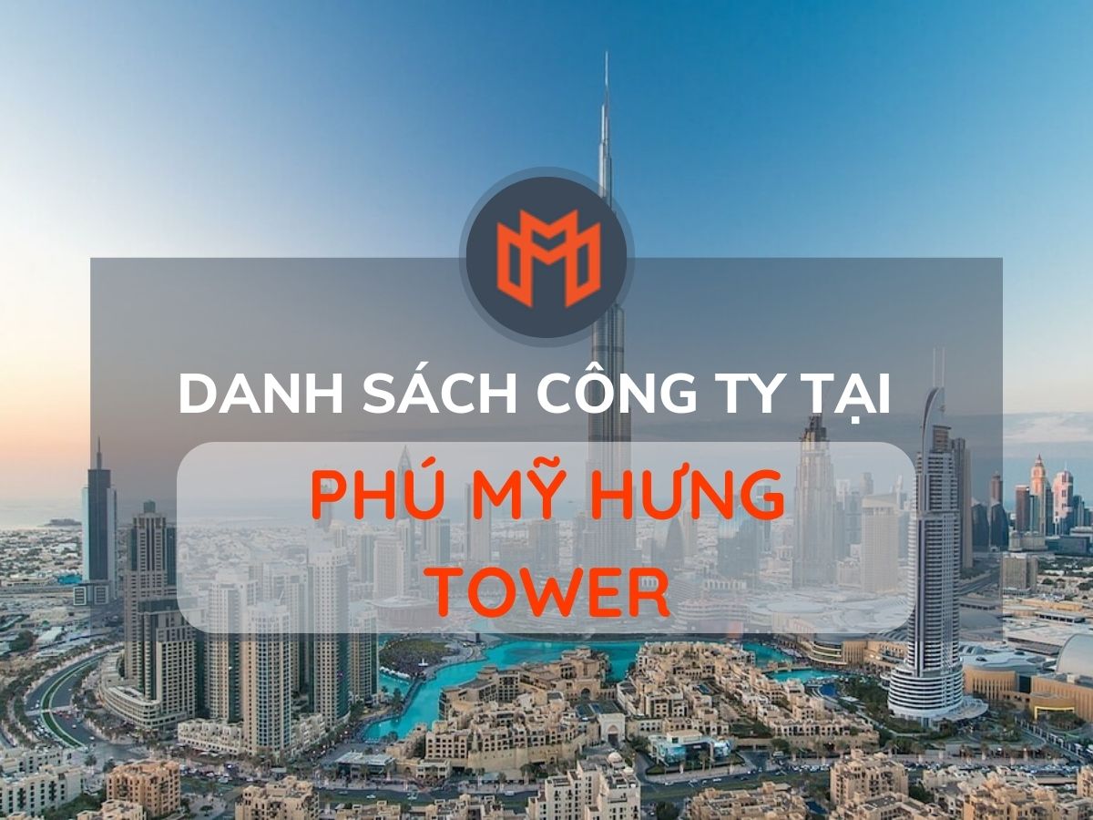 Danh sách các công ty thuê văn phòng tại cao ốc Phú Mỹ Hưng Tower, Quận 7