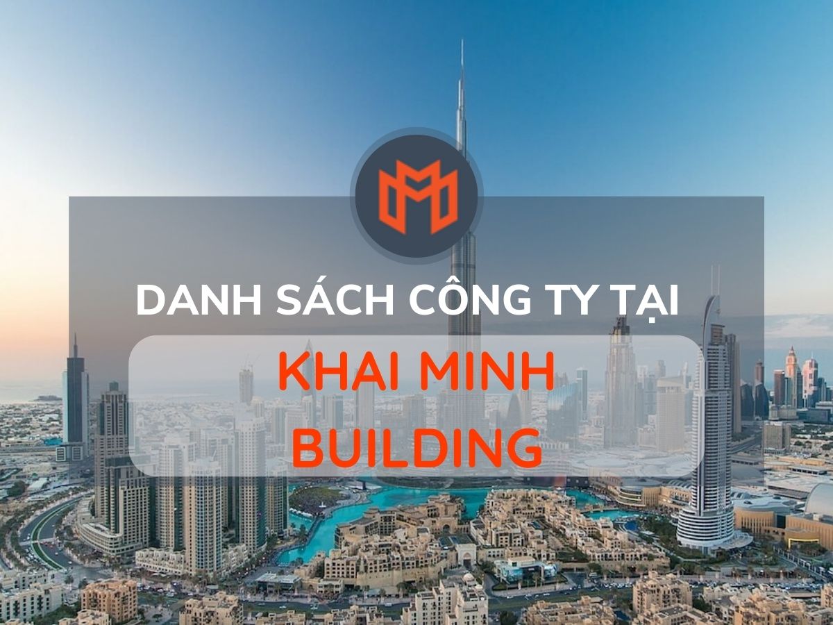 Danh sách các công ty thuê văn phòng tại cao ốc Khai Minh Building, Quận 7