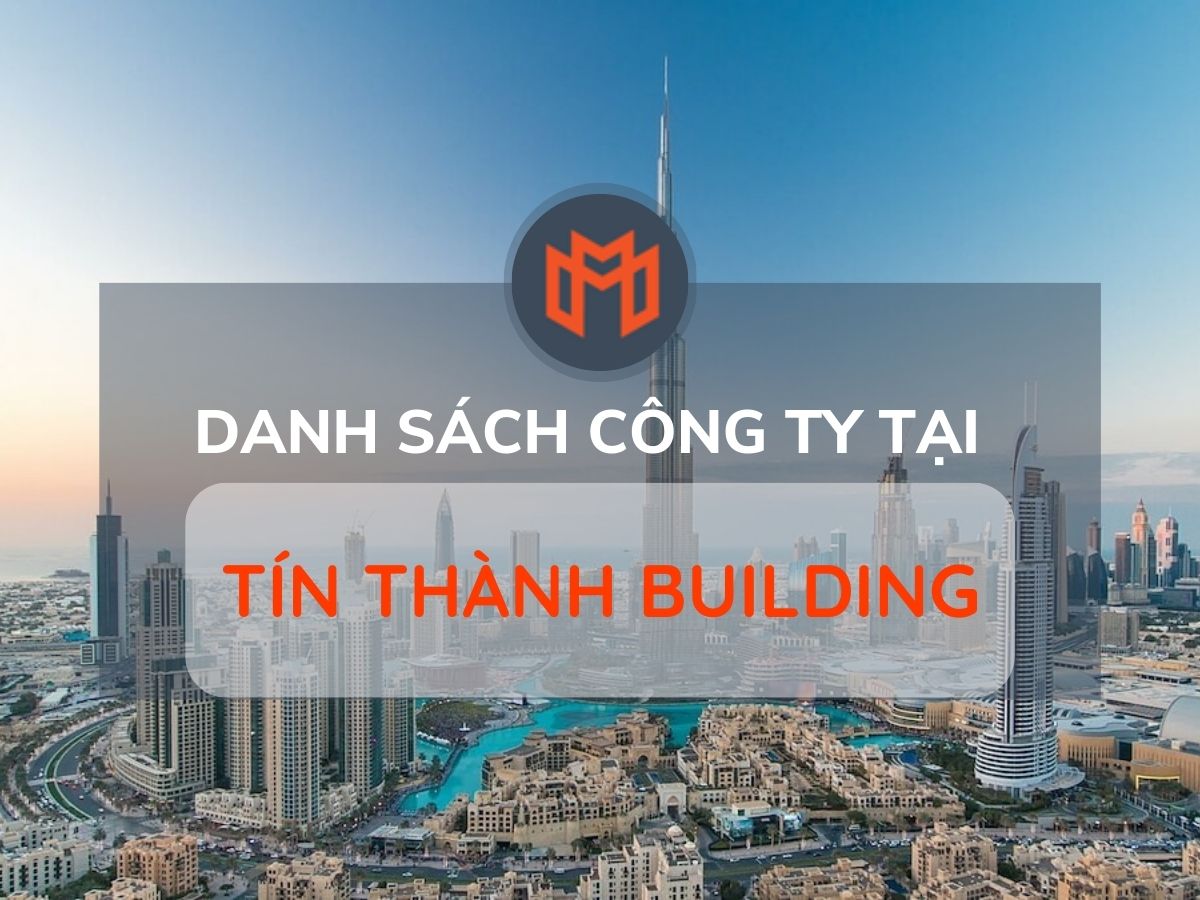 Danh sách các công ty thuê văn phòng tại cao ốc Tín Thành Building, Quận 1