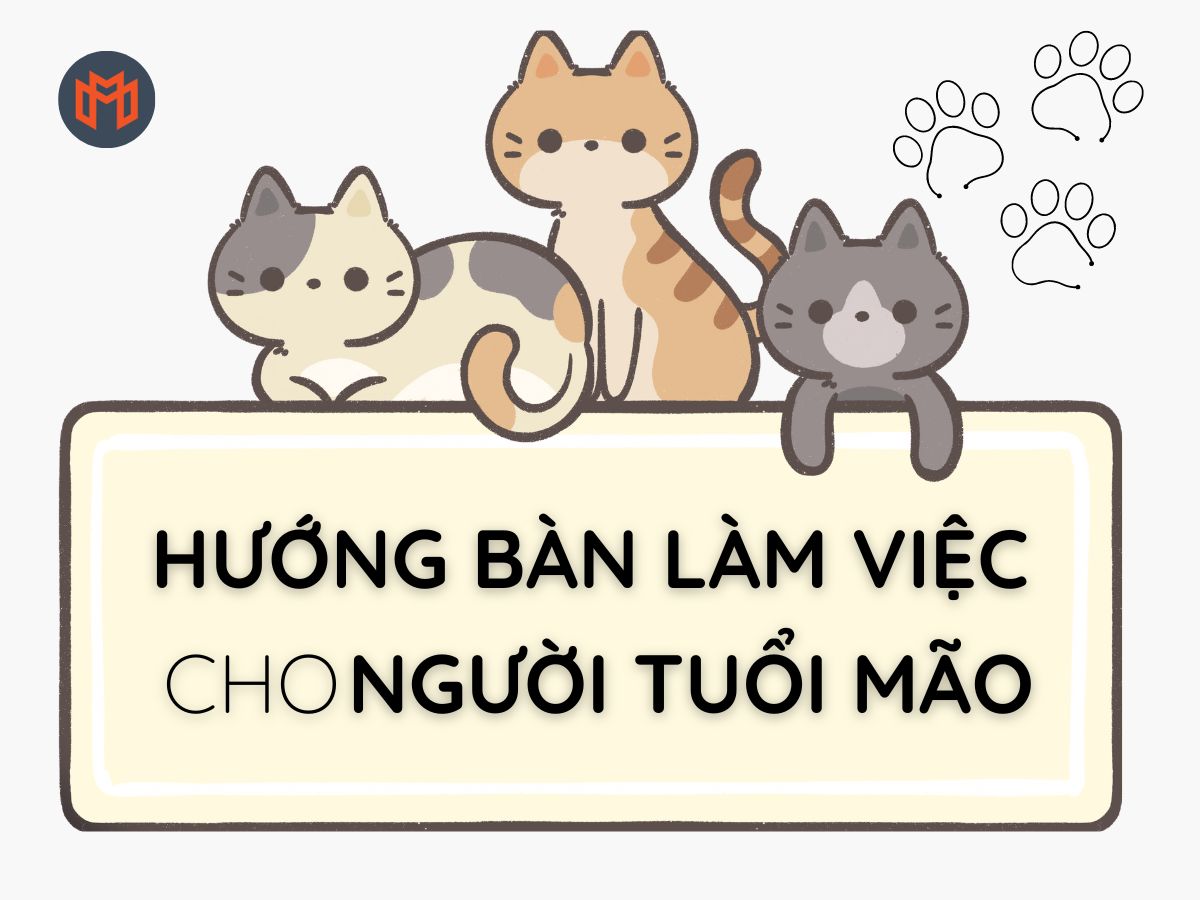 Những lưu ý về hướng đặt bàn phong thủy cho người tuổi Mão