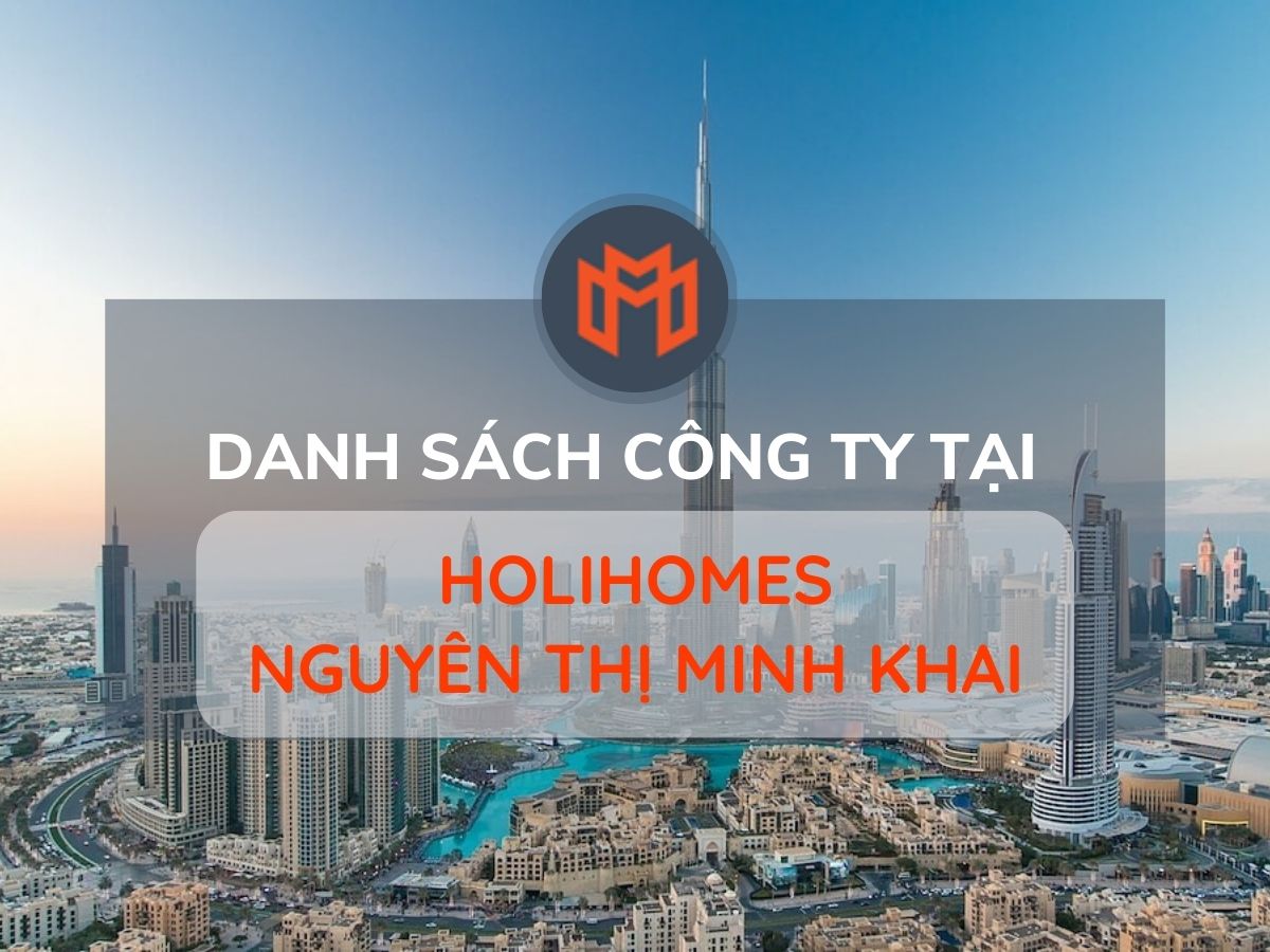 Danh sách các công ty thuê văn phòng tại cao ốc Holihomes Nguyễn Thị Minh Khai, Quận 1