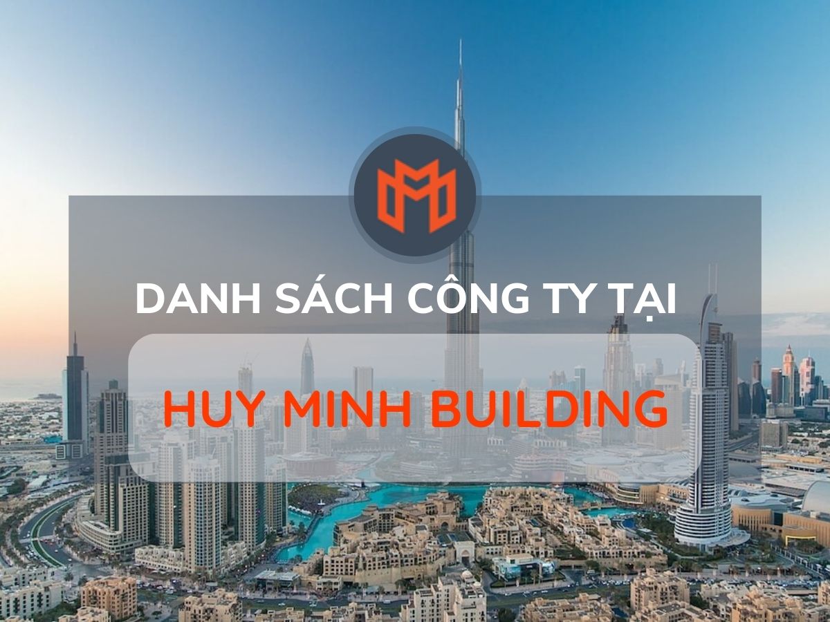 Danh sách các công ty thuê văn phòng tại cao ốc Huy Minh Building, Quận 1