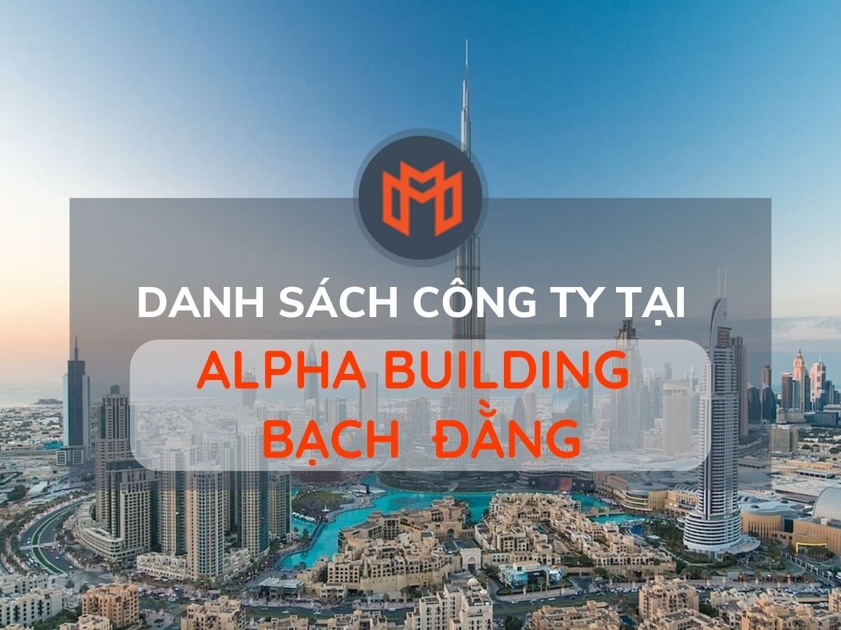 Danh sách các công ty thuê văn phòng tại cao ốc Alpha Building Bạch Đằng, Quận Tân Bình