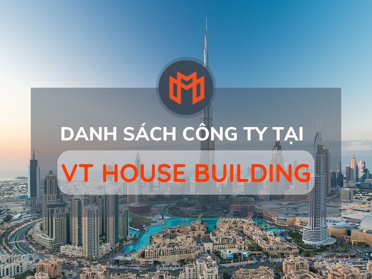 Danh sách các công ty thuê văn phòng tại cao ốc VT House Building, Quận 1