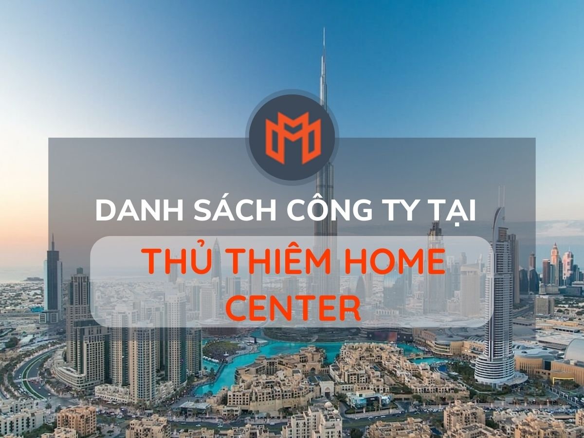 Danh sách các công ty thuê văn phòng tại cao ốc Thủ Thiêm Home Center, Quận 2