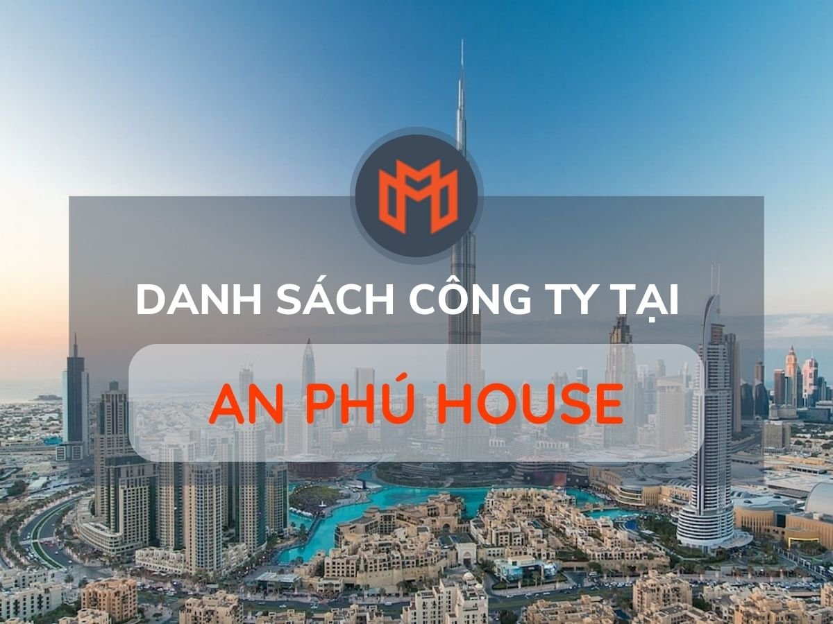 Danh sách các công ty thuê văn phòng tại cao ốc An Phú House, Quận 2