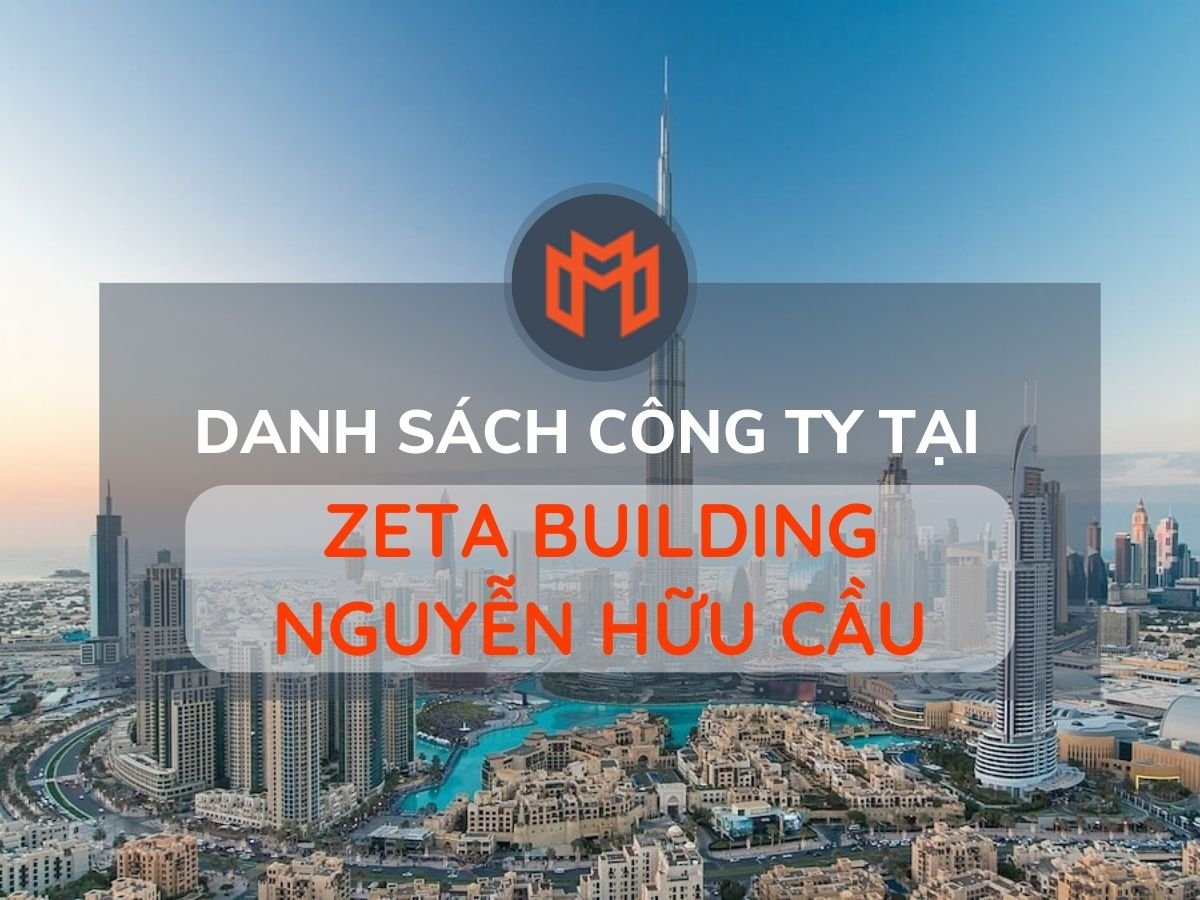 Danh sách các công ty thuê văn phòng tại cao ốc Zeta Building Nguyễn Hữu Cầu, Quận 1