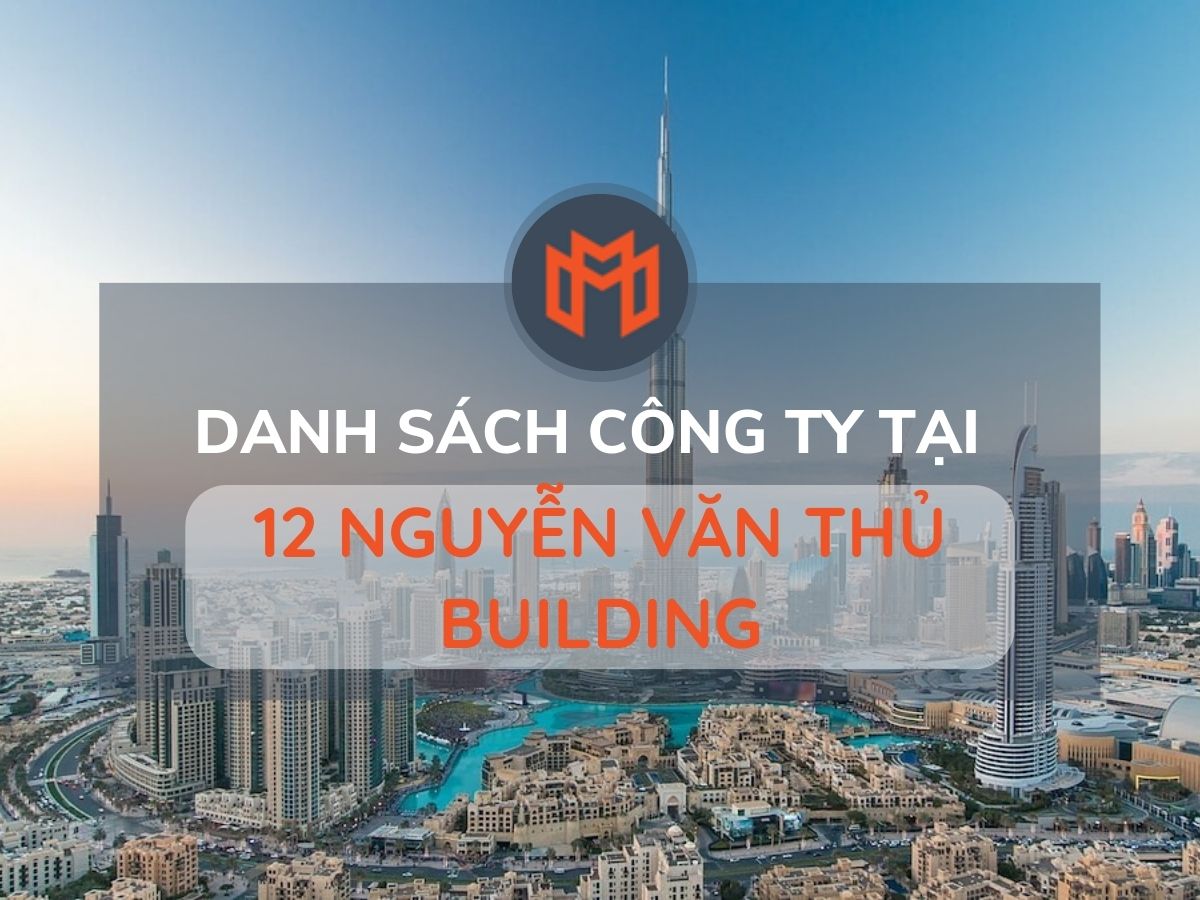 Danh sách các công ty thuê văn phòng tại cao ốc 12 Nguyễn Văn Thủ Building, Quận 1