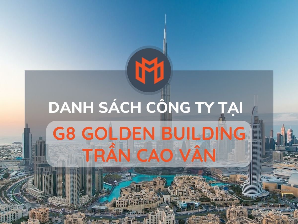 Danh sách các công ty thuê văn phòng tại cao ốc G8 Golden Building Trần Cao Vân, Quận 1
