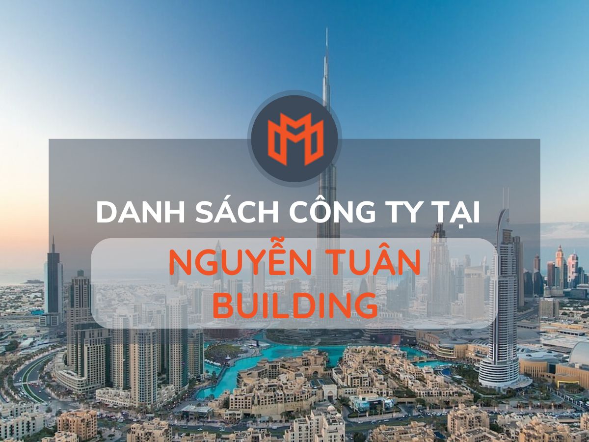 Danh sách các công ty thuê văn phòng tại cao ốc Nguyễn Tuân Building, Quận Gò Vấp
