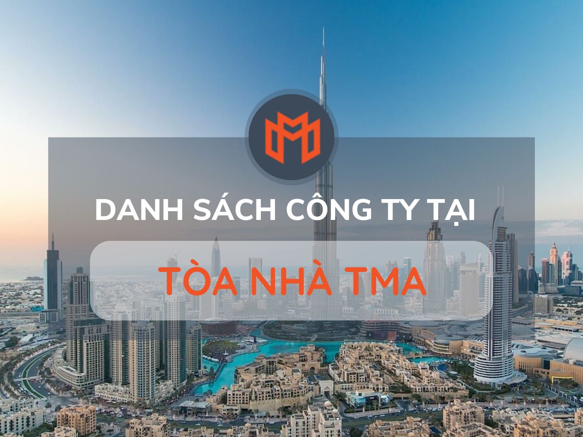Danh sách các công ty thuê văn phòng tại cao ốc Tòa Nhà TMA, Quận 12