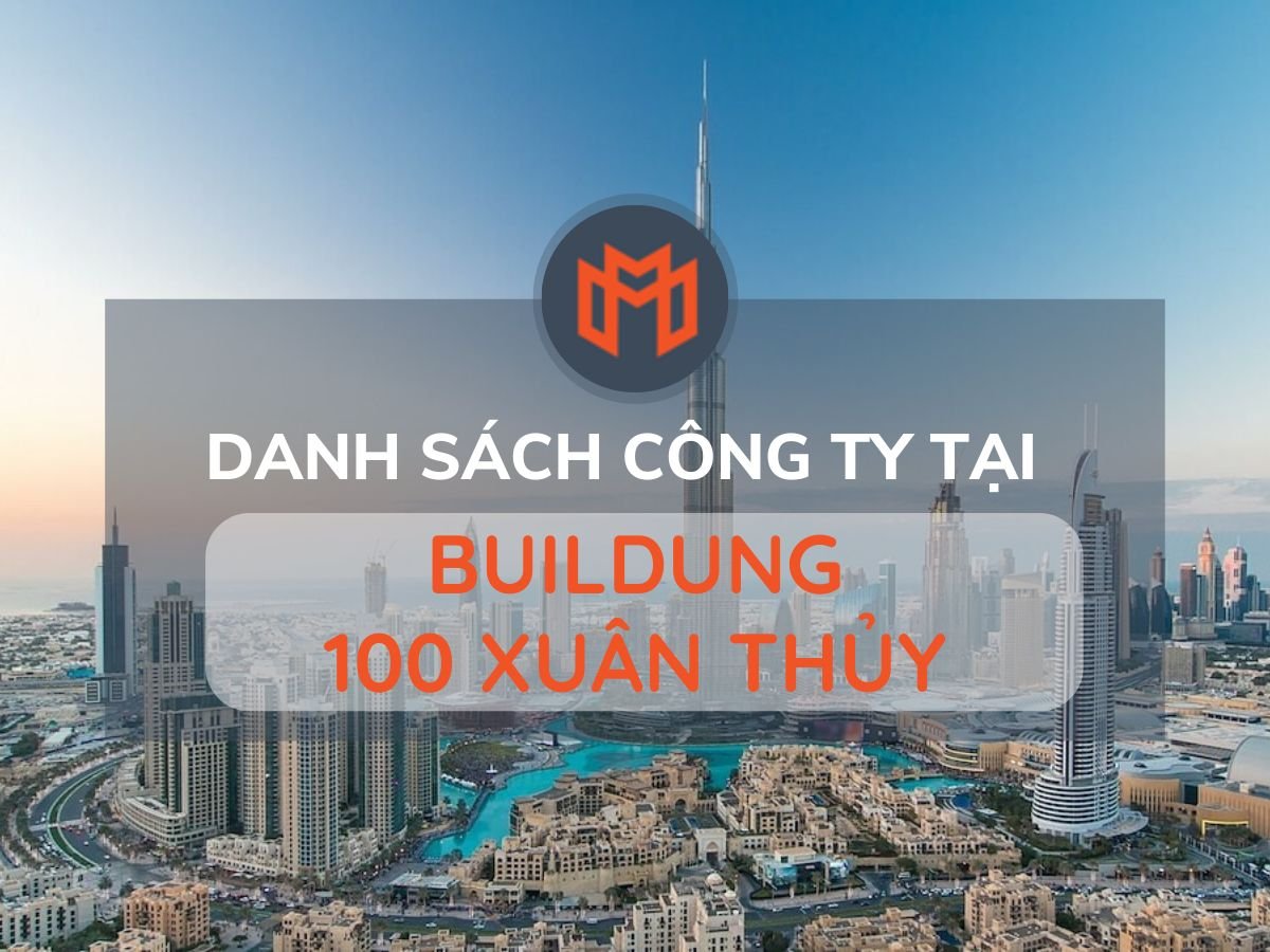 Danh sách các công ty thuê văn phòng tại cao ốc Building 100 Xuân Thủy, Quận 2