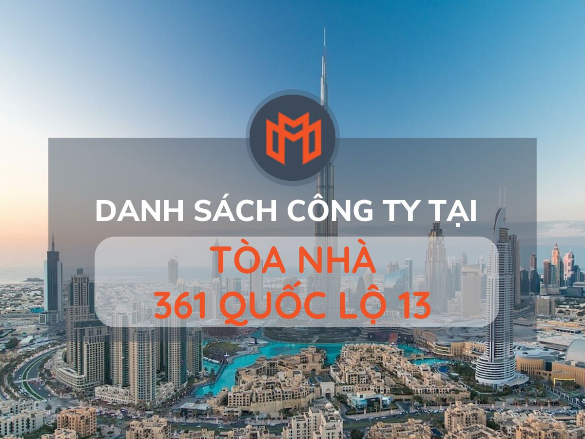 Danh sách các công ty thuê văn phòng tại cao ốc Tòa Nhà 361 Quốc Lộ 13, Thành phố Thủ Đức