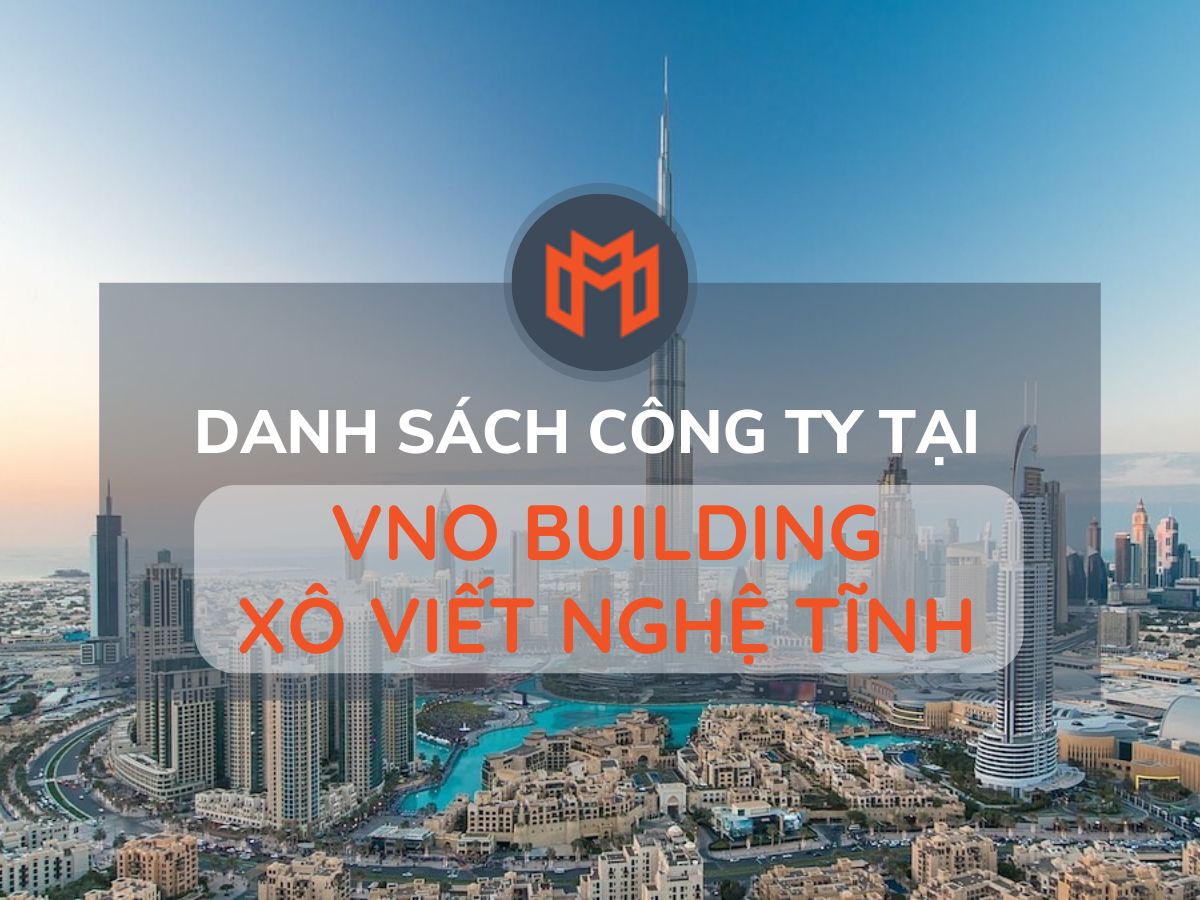 Danh sách các công ty thuê văn phòng tại cao ốc VNO Building Xô Viết Nghệ Tĩnh, Quận 5